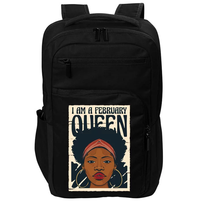 I Am A February Queen Gift For Her Impact Tech Backpack