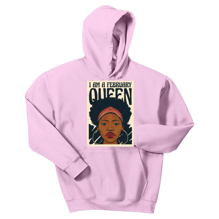 I Am A February Queen Gift For Her Kids Hoodie