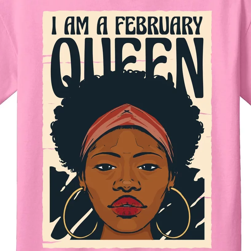 I Am A February Queen Gift For Her Kids T-Shirt