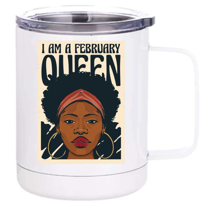 I Am A February Queen Gift For Her Front & Back 12oz Stainless Steel Tumbler Cup