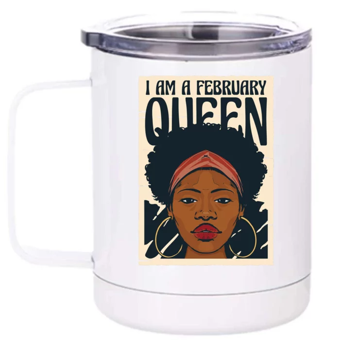 I Am A February Queen Gift For Her Front & Back 12oz Stainless Steel Tumbler Cup