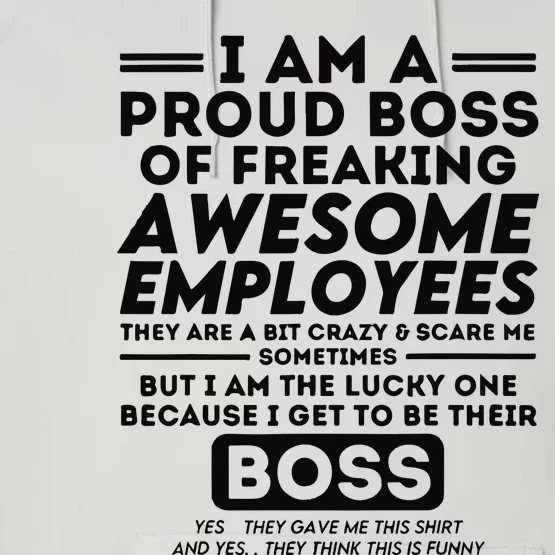 I Am A Proud Boss Of Freaking Awesome Employees Funny Boss Performance Fleece Hoodie