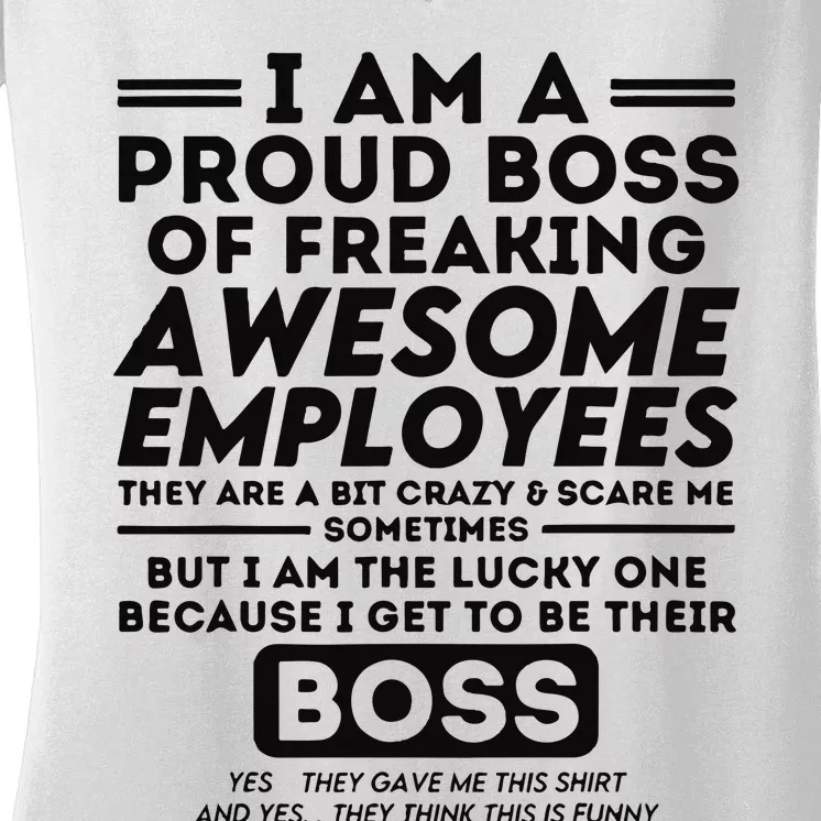 I Am A Proud Boss Of Freaking Awesome Employees Funny Boss Women's V-Neck T-Shirt