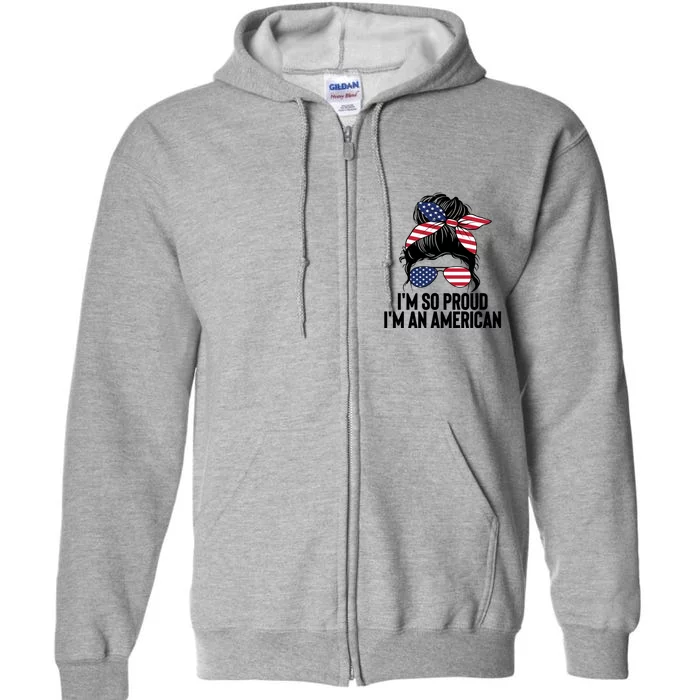 Im An American Funny Usa Flag Citizenship Patriotic Gift Full Zip Hoodie