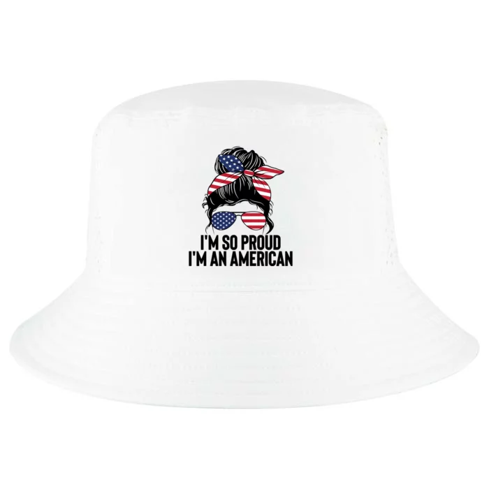 Im An American Funny Usa Flag Citizenship Patriotic Gift Cool Comfort Performance Bucket Hat