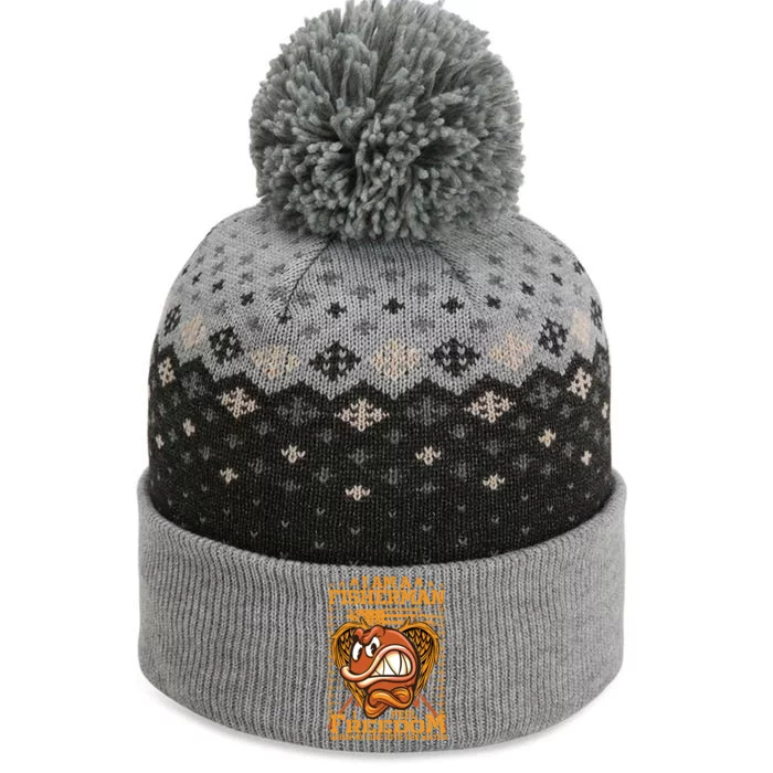 I Am A Fisherman I Feel Freedom When My Line Hits The Water The Baniff Cuffed Pom Beanie