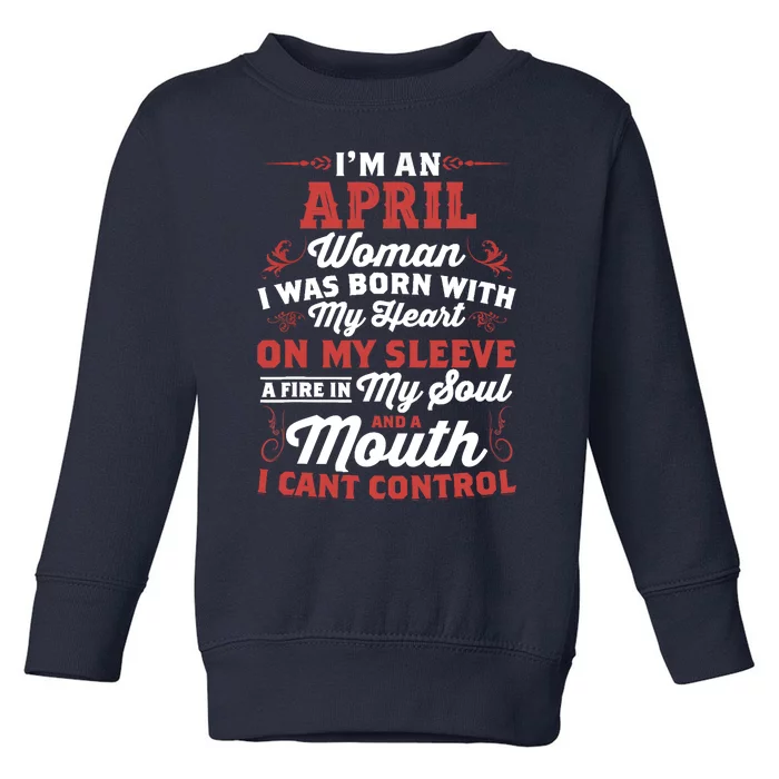 Im An April Wo Queen Born In April Toddler Sweatshirt