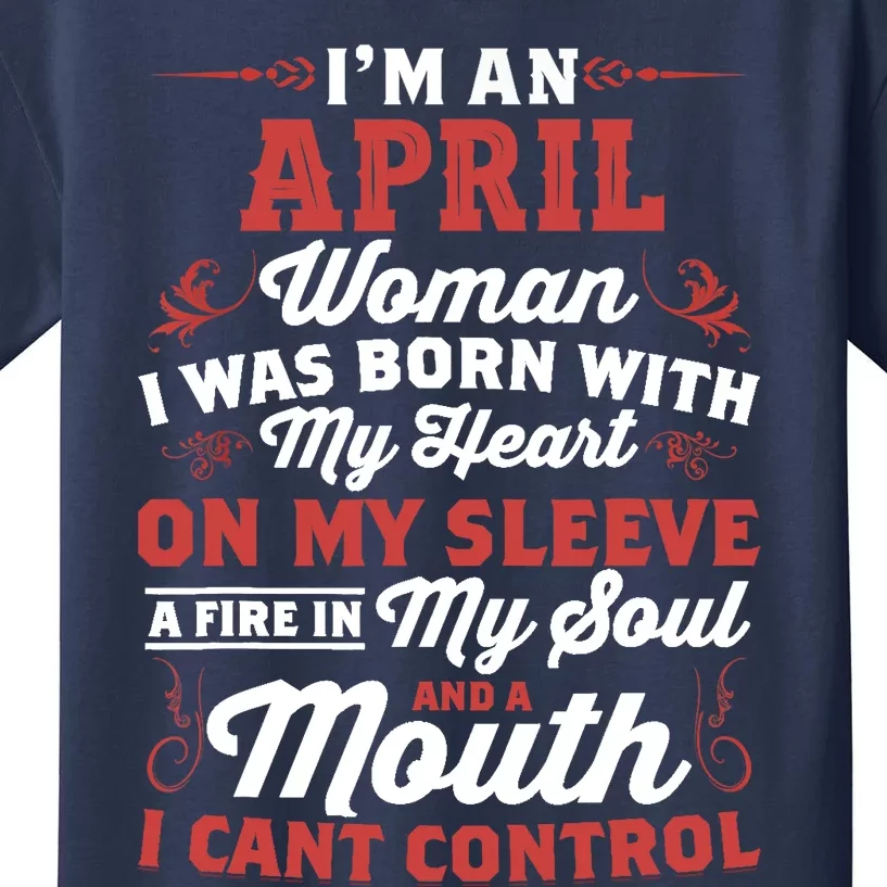 Im An April Wo Queen Born In April Kids T-Shirt