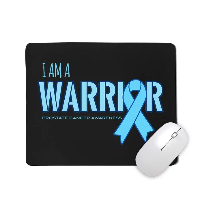 I Am A Warrior Prostate Cancer Awareness Mousepad