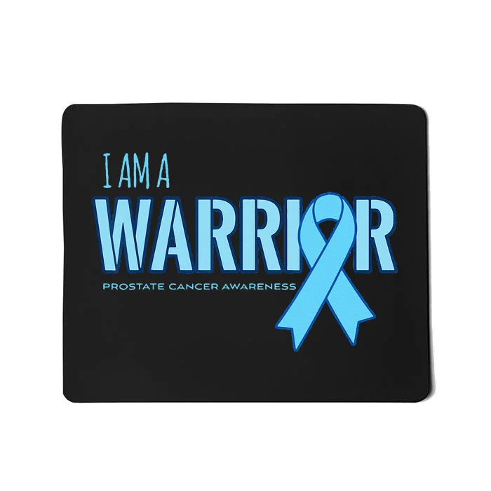 I Am A Warrior Prostate Cancer Awareness Mousepad