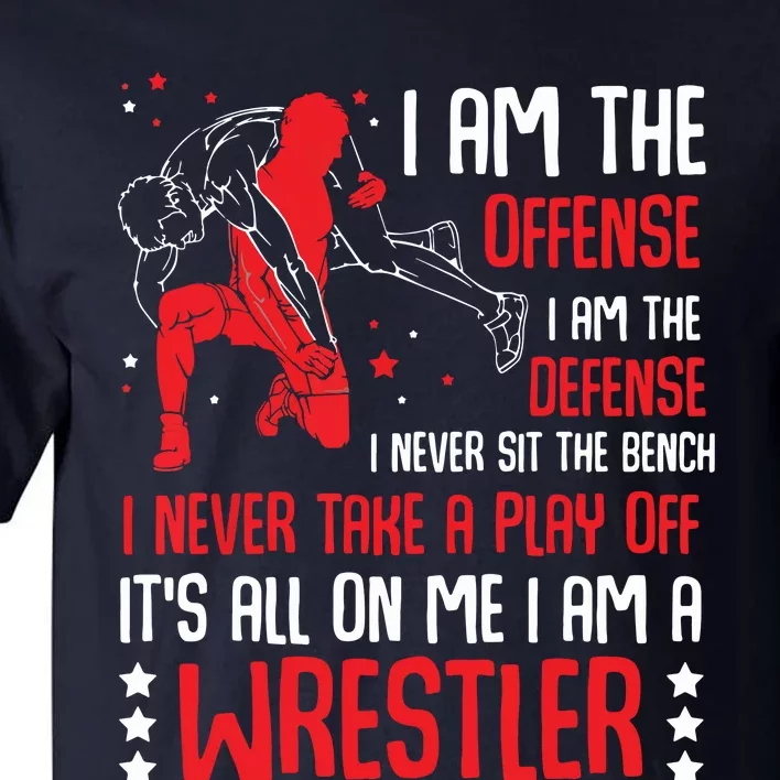 I Am A Wrestler Wrestling Wrestler Fight Coach Sports Tall T-Shirt