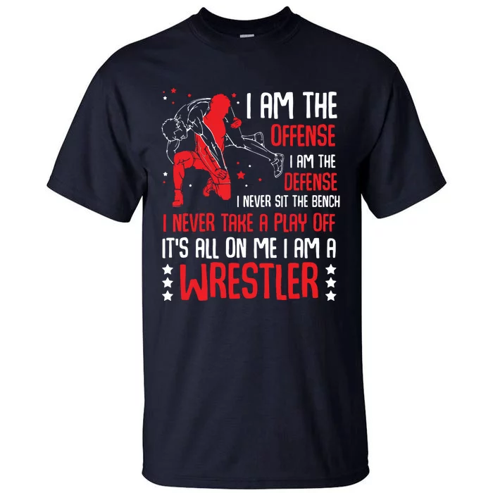 I Am A Wrestler Wrestling Wrestler Fight Coach Sports Tall T-Shirt