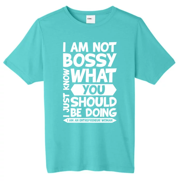 I Am An Entrepreneur Boss Ceo Small Business Owner Gift ChromaSoft Performance T-Shirt