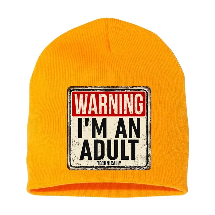 Im An Adult Technically Funny 18th Birthday 18 Year Old Short Acrylic Beanie