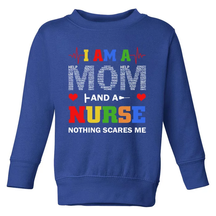 I Am A Mom And A Nurse Nothing Scares Me Nurse Mothers Day Great Gift Toddler Sweatshirt