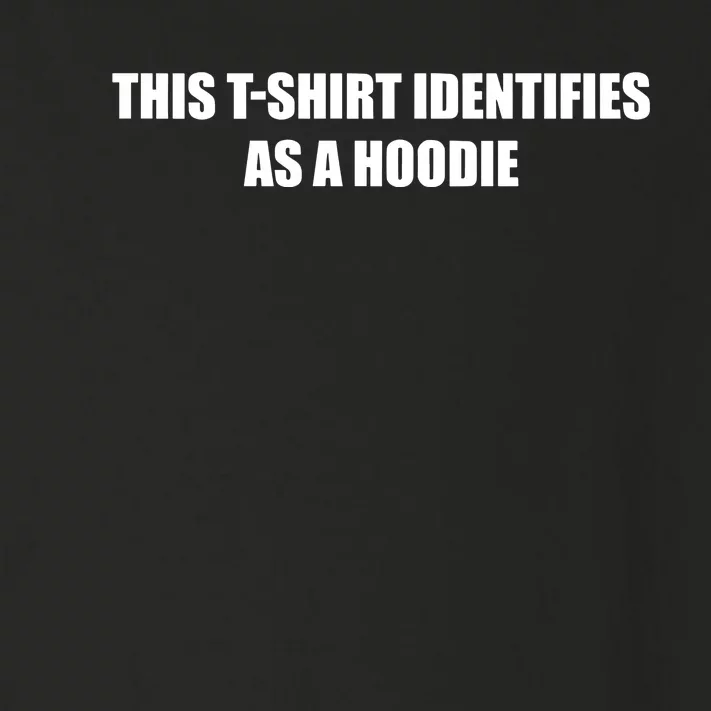 Identifies As A Hoodie New Toddler Long Sleeve Shirt