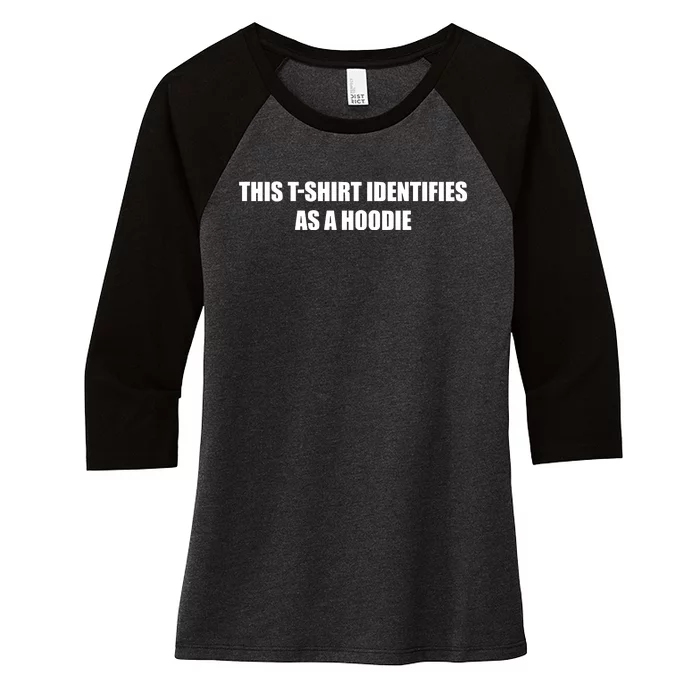 Identifies As A Hoodie New Women's Tri-Blend 3/4-Sleeve Raglan Shirt