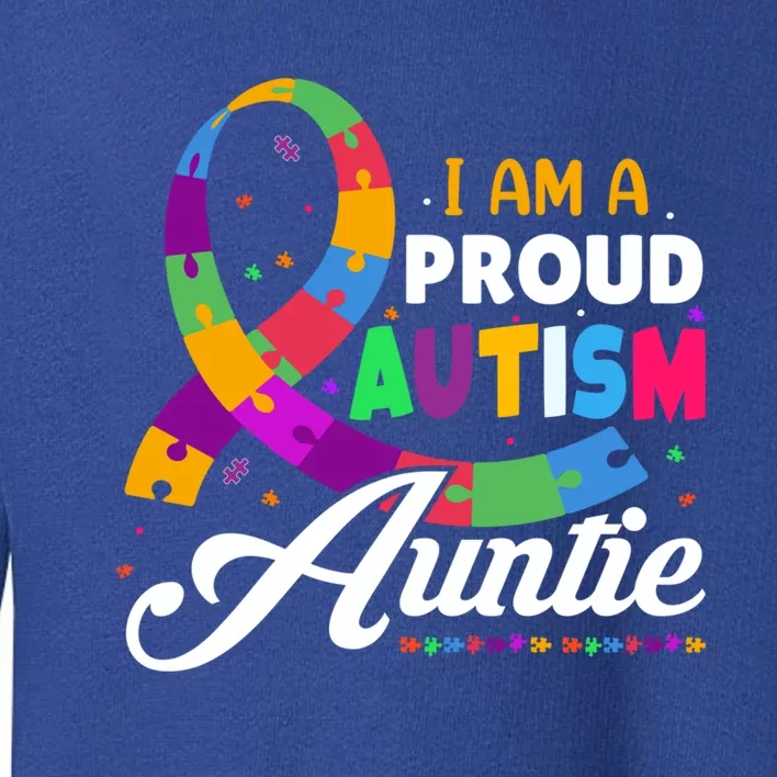 I Am A Proud Autism Auntie Gift Toddler Sweatshirt