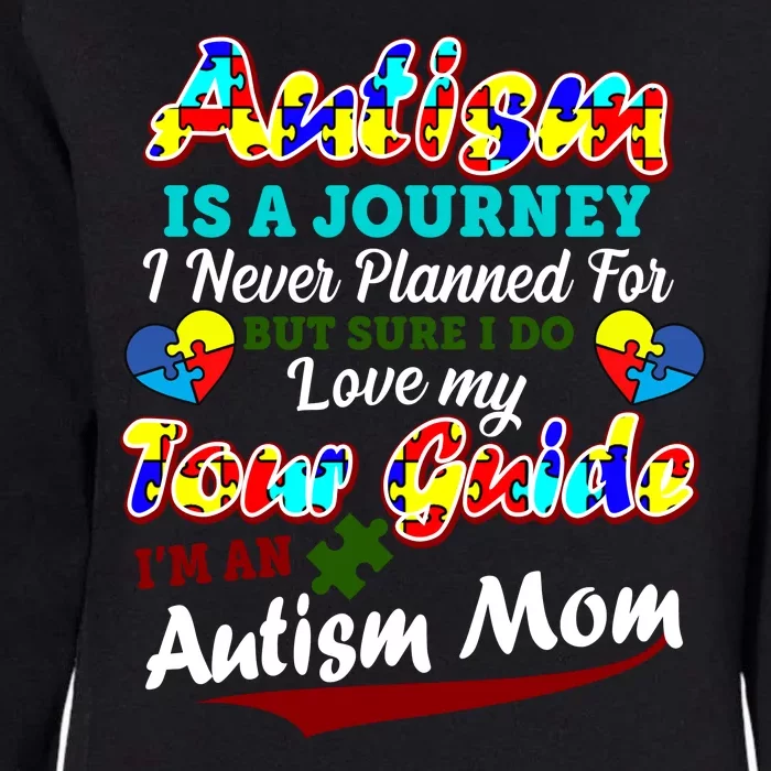 I'm An Autism Mom Tour Guide Quote Womens California Wash Sweatshirt