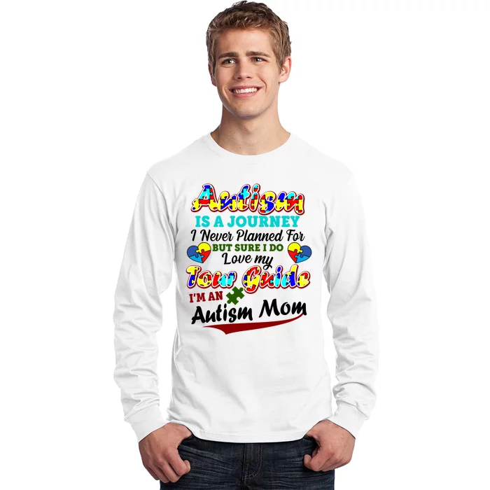 I'm An Autism Mom Tour Guide Quote Long Sleeve Shirt