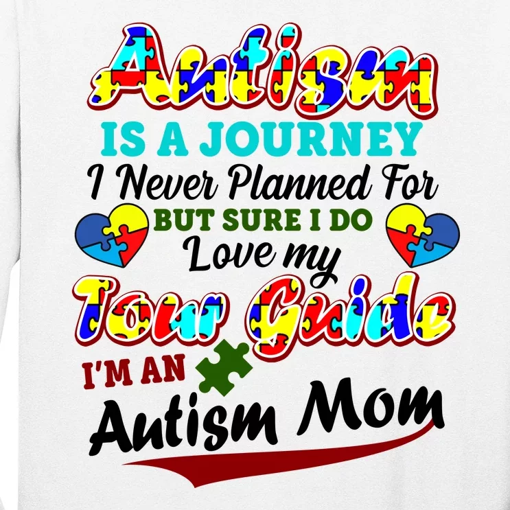 I'm An Autism Mom Tour Guide Quote Long Sleeve Shirt