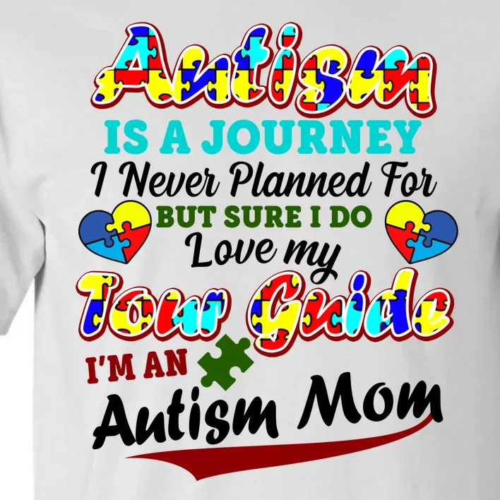 I'm An Autism Mom Tour Guide Quote Tall T-Shirt