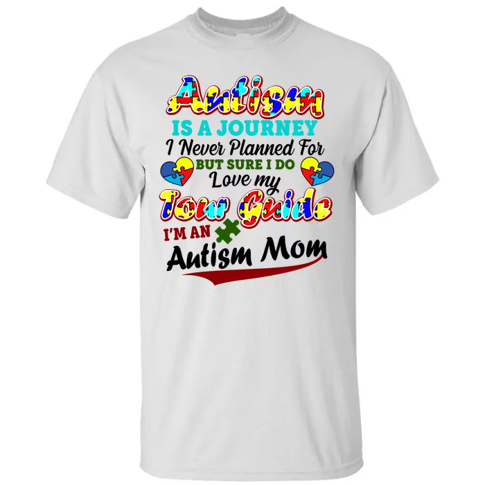 I'm An Autism Mom Tour Guide Quote Tall T-Shirt