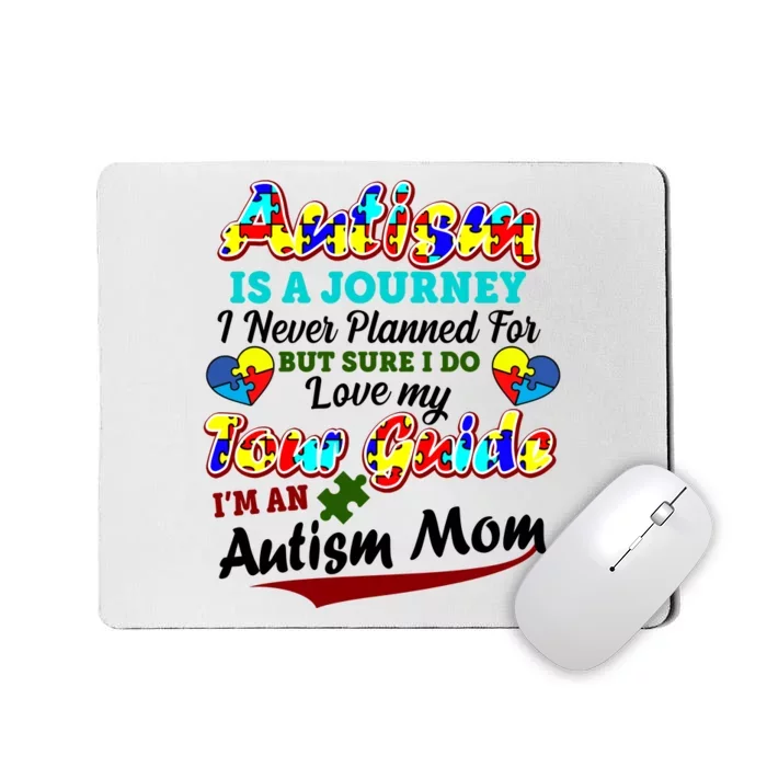 I'm An Autism Mom Tour Guide Quote Mousepad