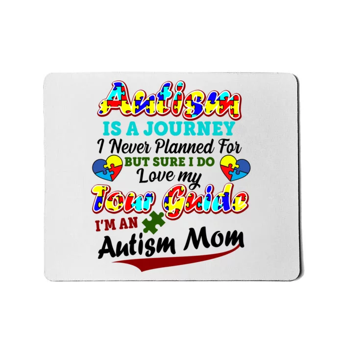 I'm An Autism Mom Tour Guide Quote Mousepad