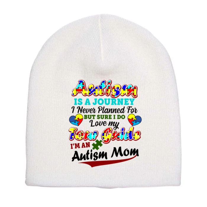 I'm An Autism Mom Tour Guide Quote Short Acrylic Beanie