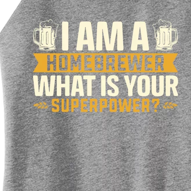 I Am A Homebrewer Whats Your Superpower Beer Brewing Gift Women’s Perfect Tri Rocker Tank