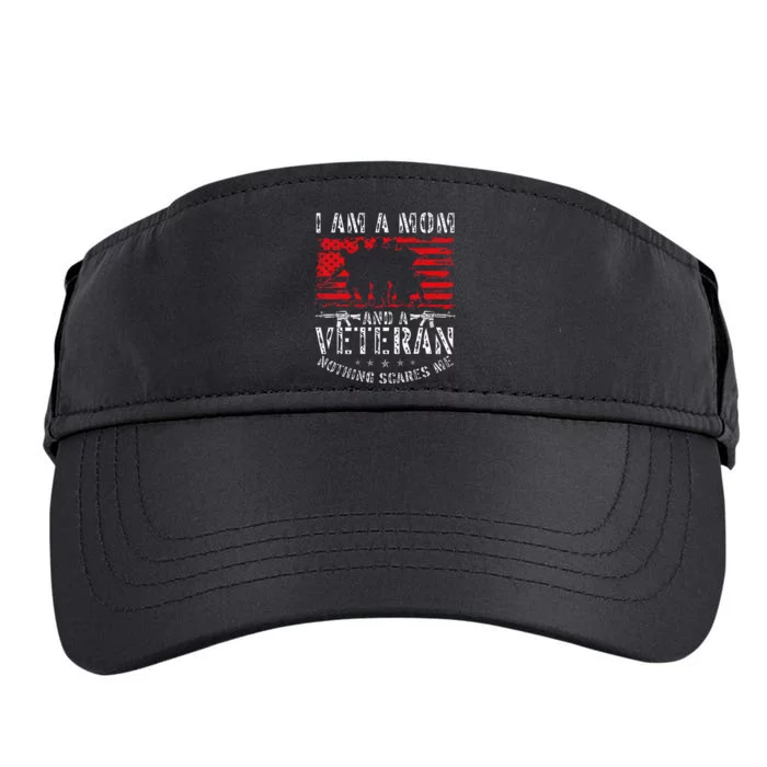 I Am A Mom And A Veteran Nothing Scares Me Veteran Adult Drive Performance Visor