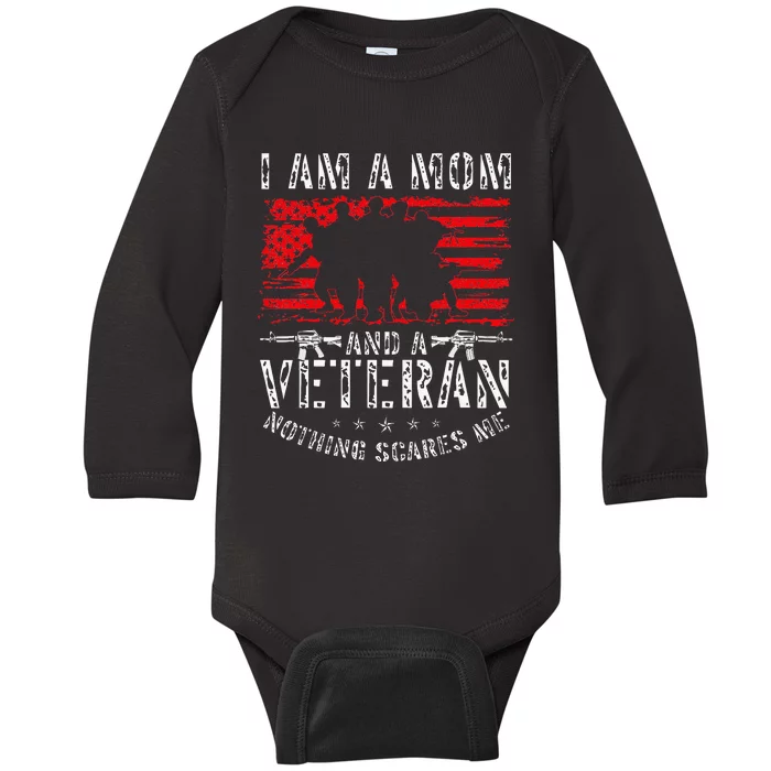 I Am A Mom And A Veteran Nothing Scares Me Veteran Baby Long Sleeve Bodysuit