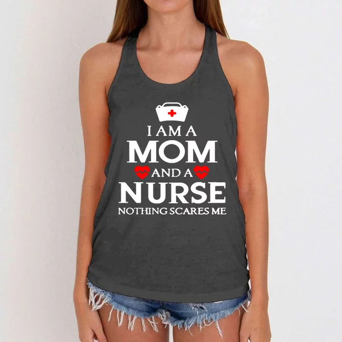 I Am A Mom And A Nurse Nothing Scares Me Nursing Quotes Gift Funny Gift Women's Knotted Racerback Tank