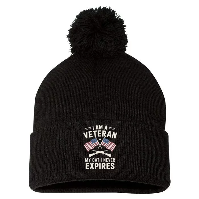 I Am A Veteran My Oath Never Expires Veteran Day Dad Grandpa Pom Pom 12in Knit Beanie