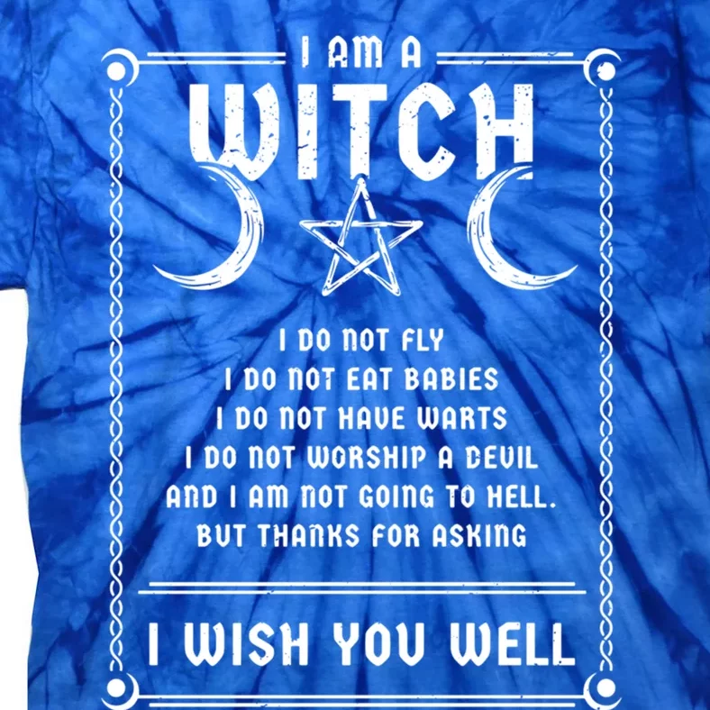 I Am A Witch Wicca Halloween Pagan Costume Great Gift Tie-Dye T-Shirt