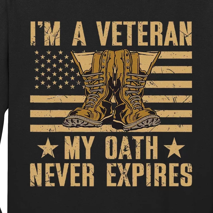 I Am A Veteran My Oath Never Expires Veteran Day Usa Flag Long Sleeve Shirt