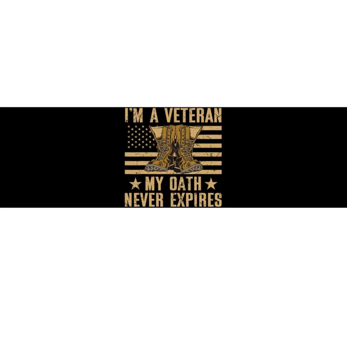 I Am A Veteran My Oath Never Expires Veteran Day Usa Flag Bumper Sticker