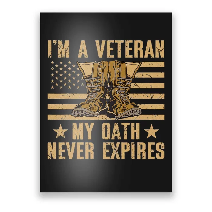 I Am A Veteran My Oath Never Expires Veteran Day Usa Flag Poster