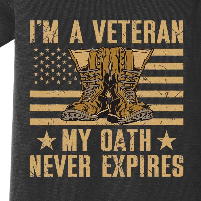 I Am A Veteran My Oath Never Expires Veteran Day Usa Flag Baby Bodysuit