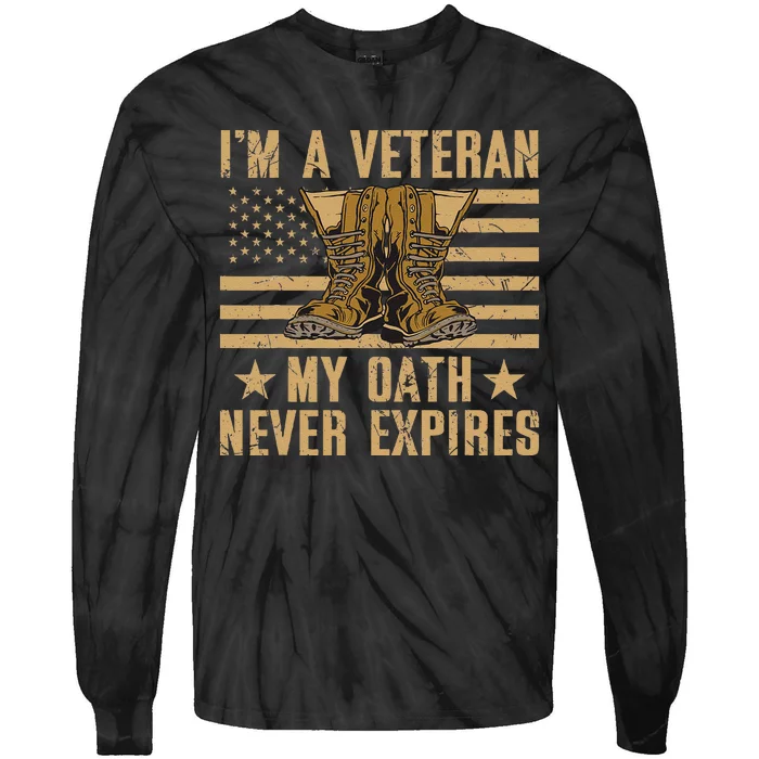 I Am A Veteran My Oath Never Expires Veteran Day Usa Flag Tie-Dye Long Sleeve Shirt