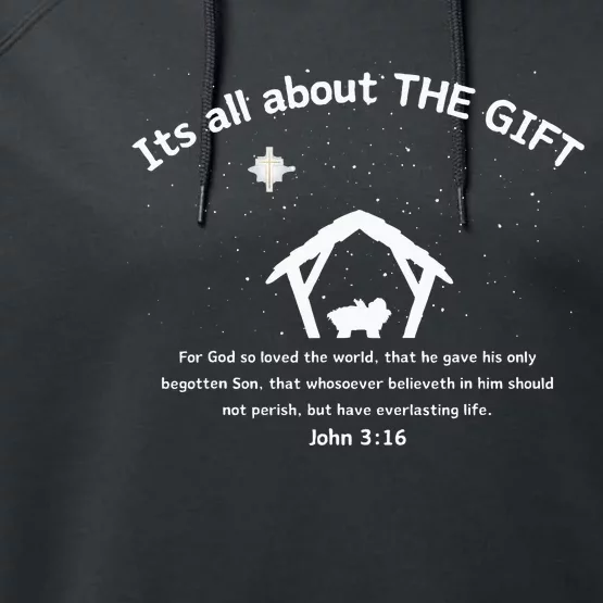 Its All About THE GIFT  Faith based Christmas John 316 Performance Fleece Hoodie