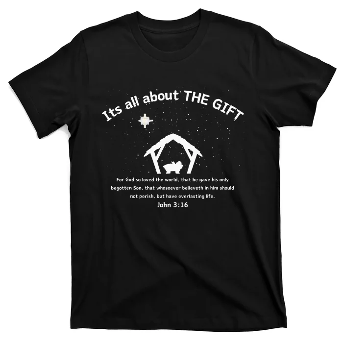 Its All About THE GIFT  Faith based Christmas John 316 T-Shirt