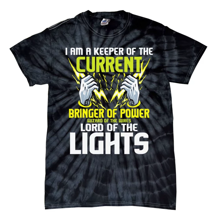 I Am A Keeper Of The Current Lineman Electrician Repair Tie-Dye T-Shirt