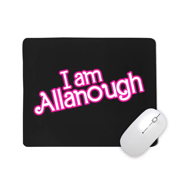 I Am Allanough Mousepad