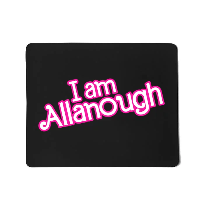 I Am Allanough Mousepad