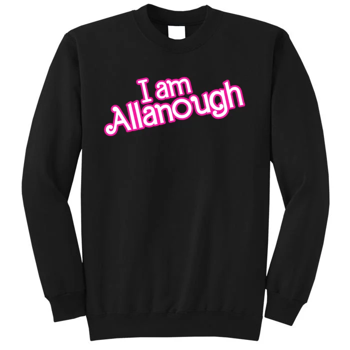 I Am Allanough Tall Sweatshirt