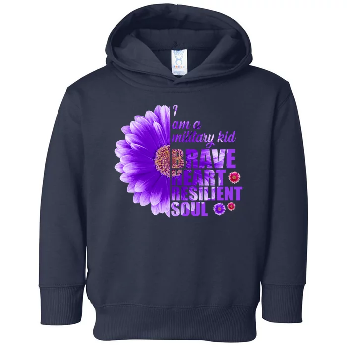 I Am A Military Child Brave Heart Resilient Soul Sunflower Toddler Hoodie