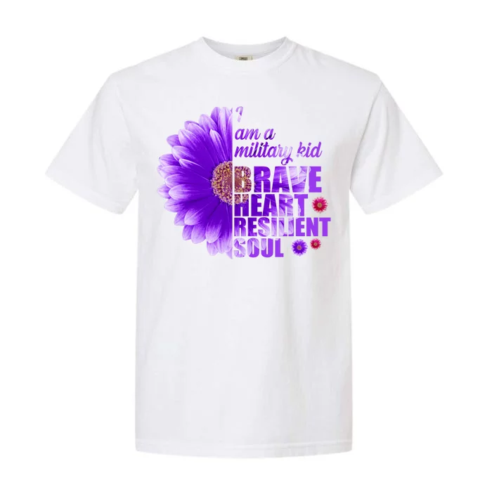 I Am A Military Child Brave Heart Resilient Soul Sunflower Garment-Dyed Heavyweight T-Shirt