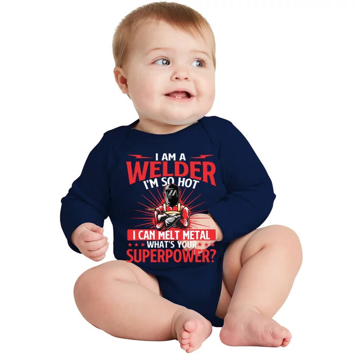 I Am A Welder What's Your Superpower Welding Ironworker Baby Long Sleeve Bodysuit